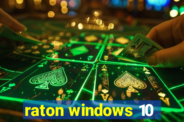 raton windows 10